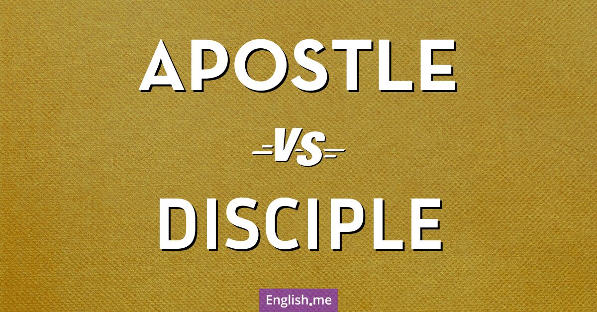 "Apostle" & "disciple": exploring the paths of followers