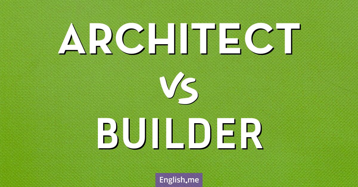 Crafting dreams: "architect" vs. "builder"