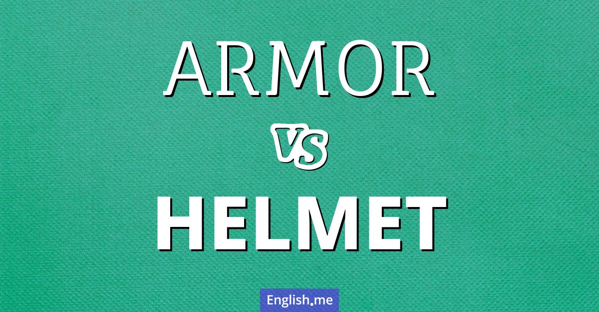 Armor and helmet. What's the difference?