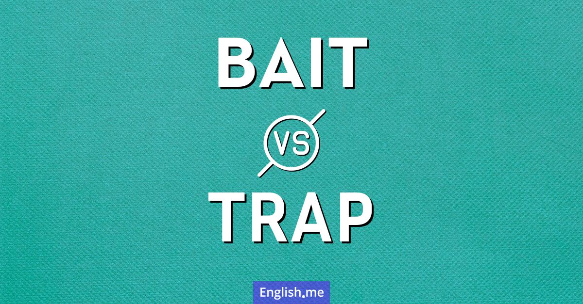 "Bait" vs. "trap": lures and snares in language