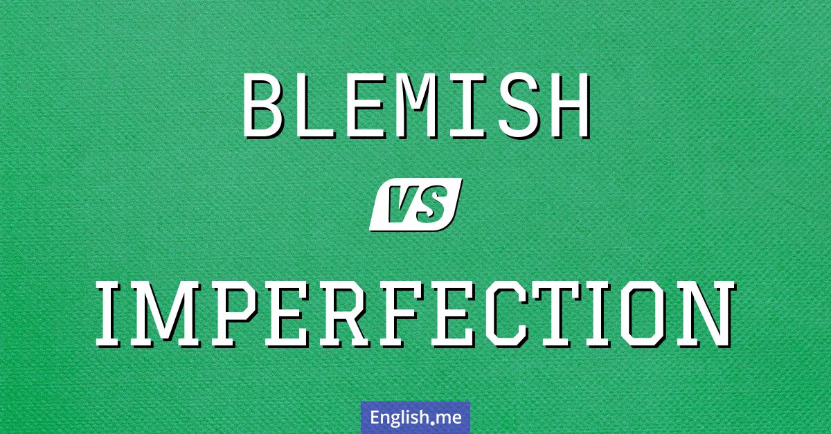 Spotting subtle flaws: "blemish" vs. "imperfection"