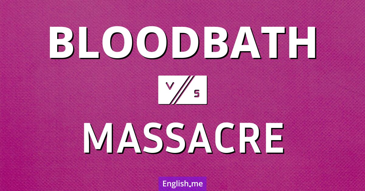 "Bloodbath" vs. "massacre": exploring connotations and contexts