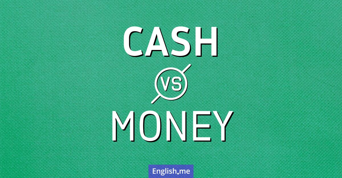 "Cash" vs. "money": the language of wealth explained