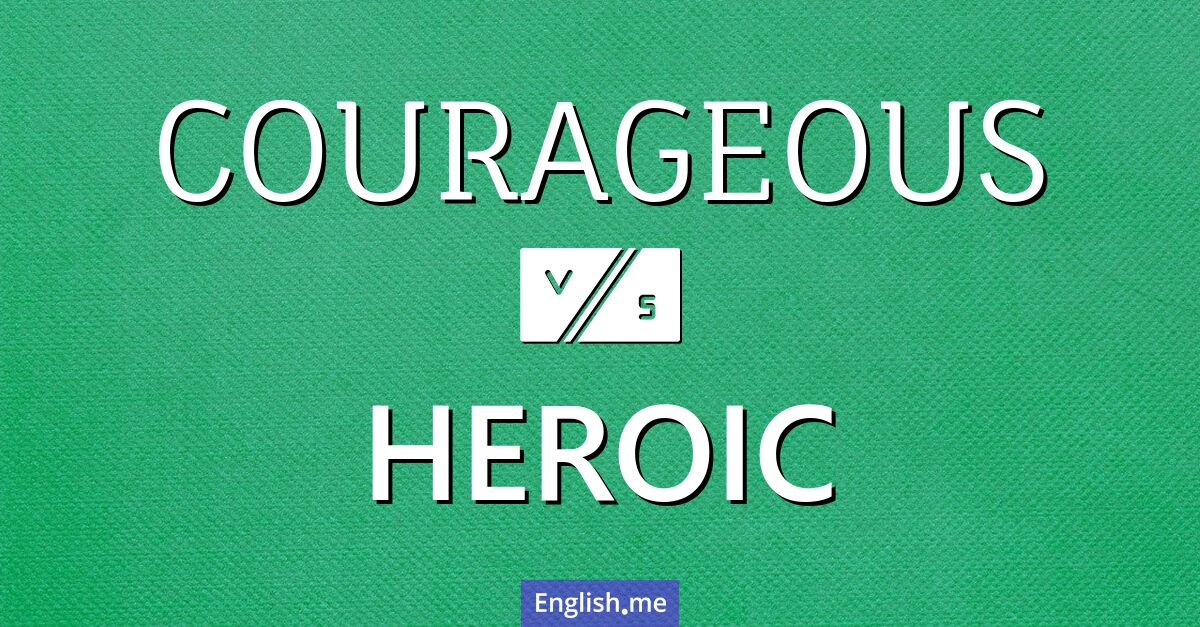 "Courageous" vs. "heroic": exploring subtle differences and shared traits