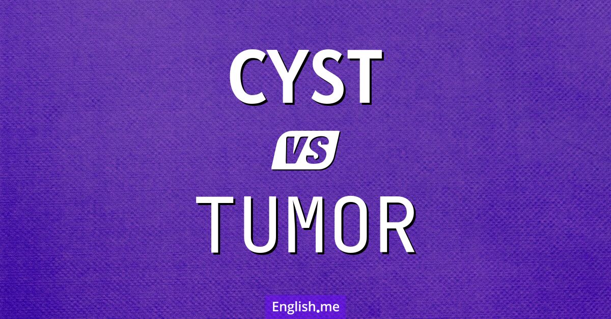 "Cyst" vs. "tumor": understanding the difference