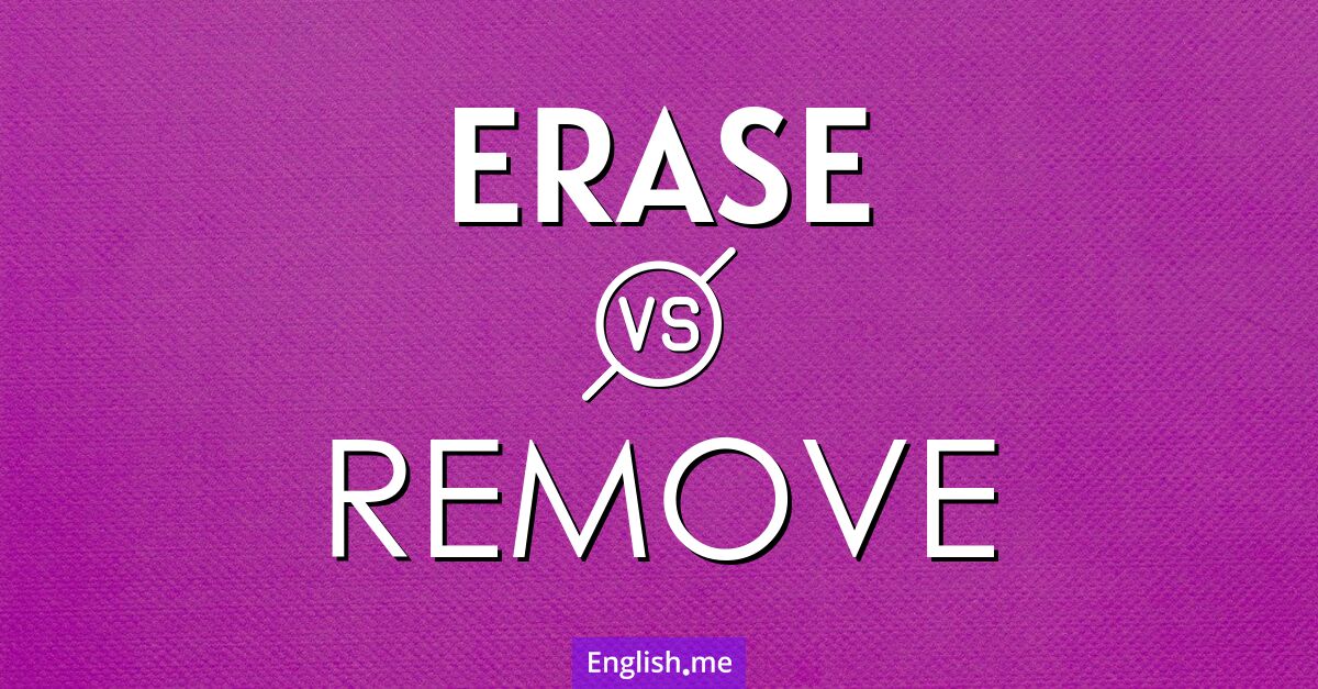 "Erase" vs. "remove": the art of disappearance in language