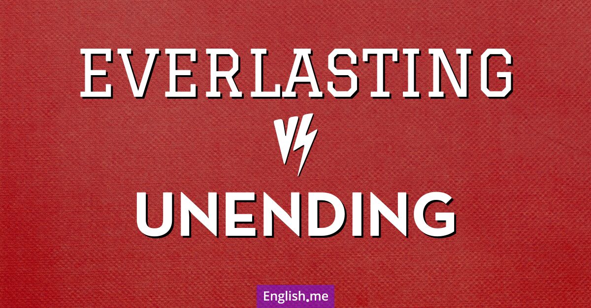 "Everlasting" vs "unending": shades of forever