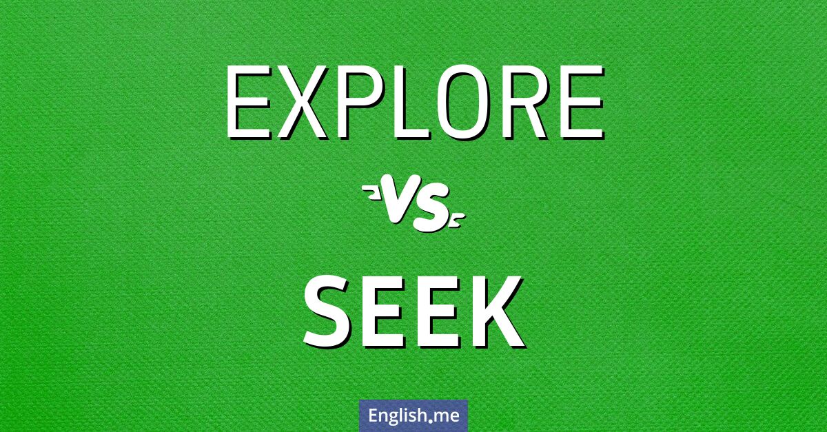 Venturing minds: dissecting "explore" and "seek"