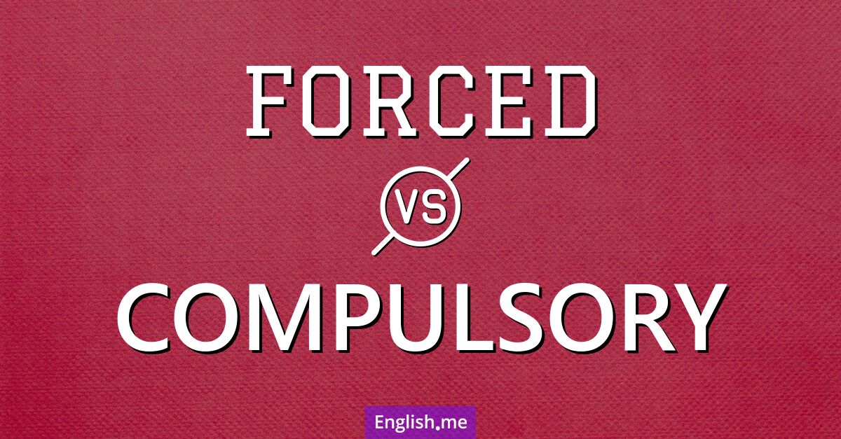 Mandatory moves: comparing "forced" and "compulsory"