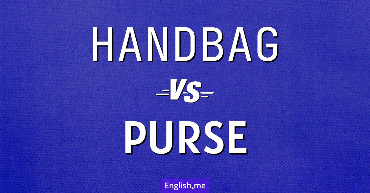 "Handbag" vs. "purse": comparing two everyday essentials