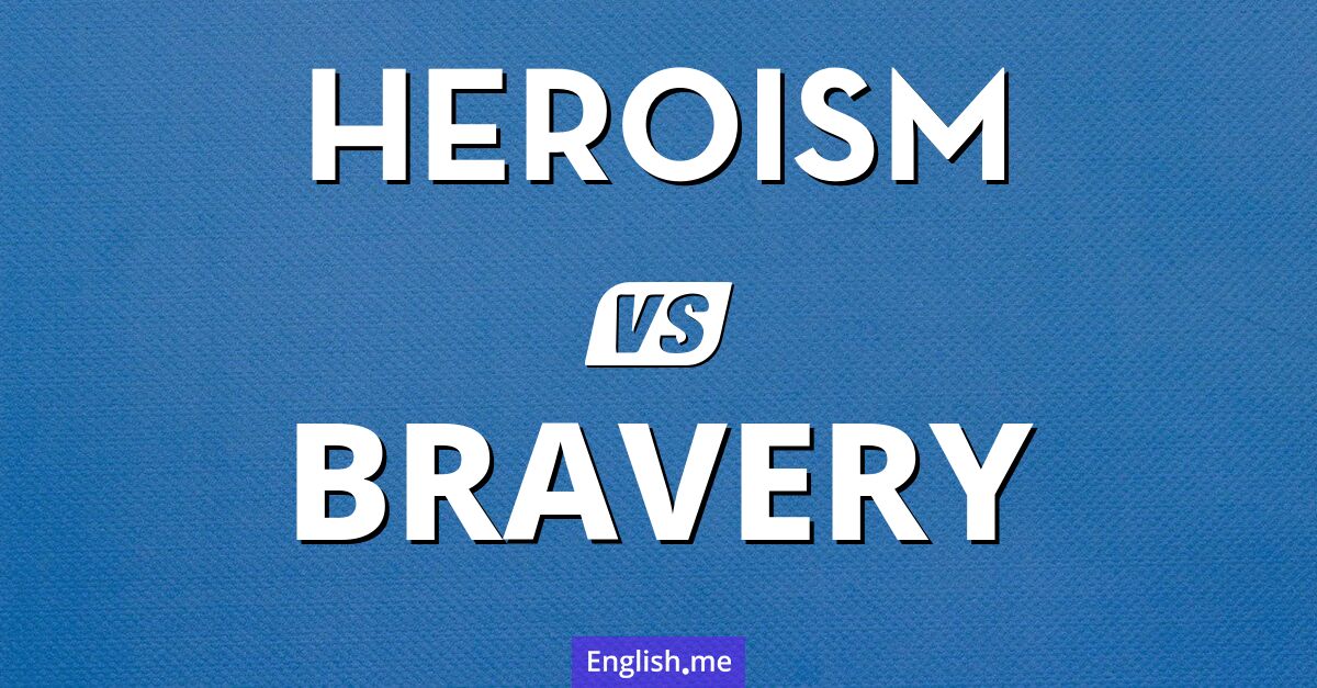 "Heroism" vs. "bravery": a closer look at courage