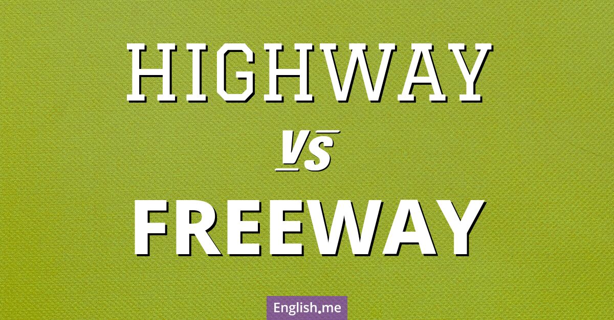 "Highway" vs. "freeway": a roadway riddle