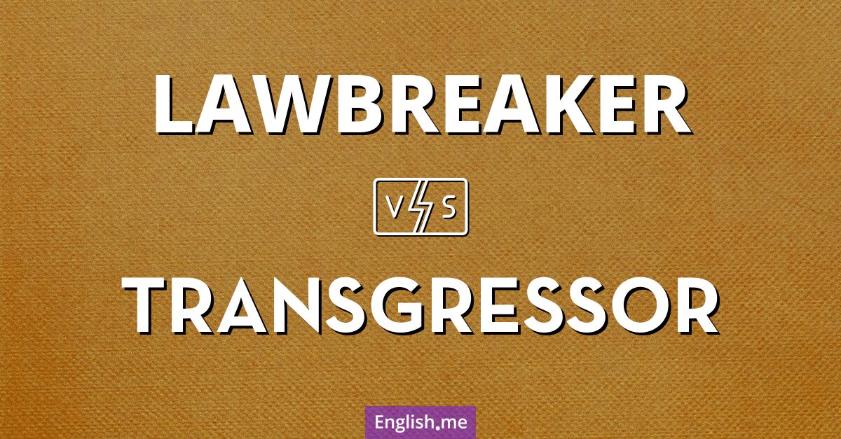 "Lawbreaker" vs. "transgressor": words weighing guilt