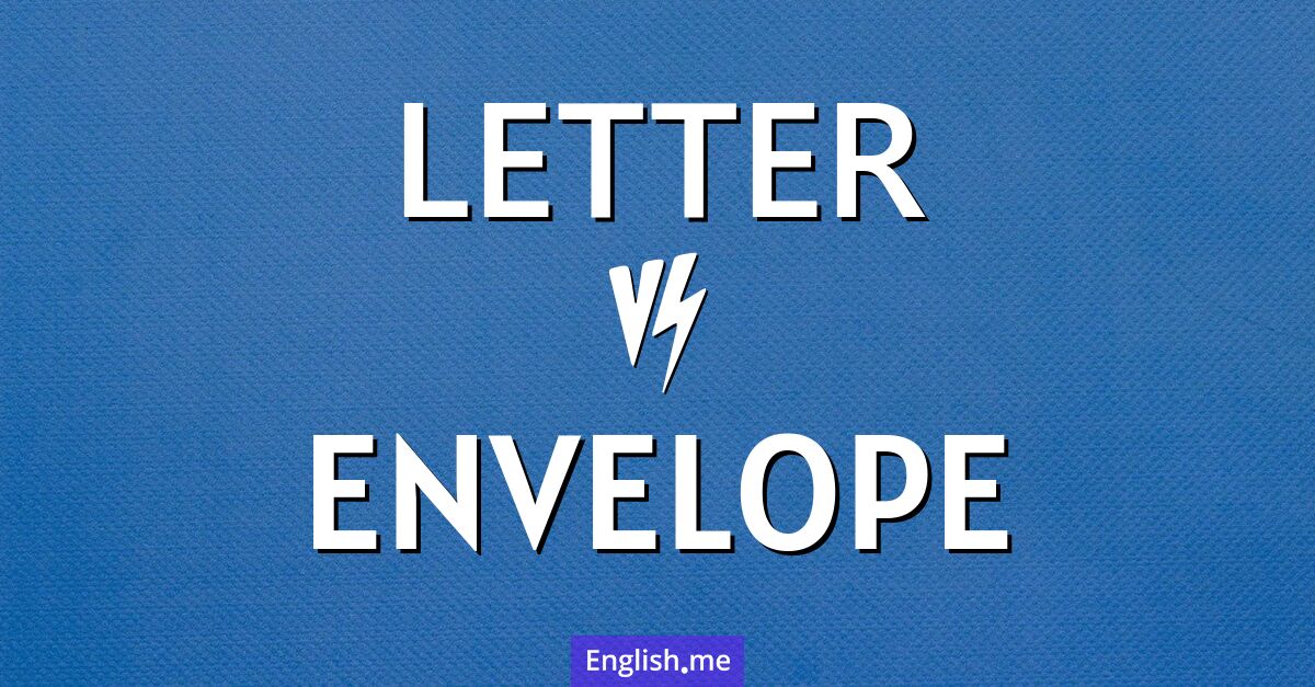 "Letter" vs. "envelope": what's inside the words?