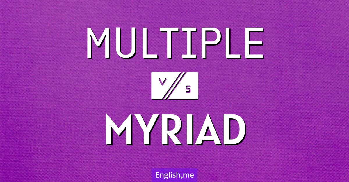 Many ways to say many: exploring "multiple" vs "myriad"