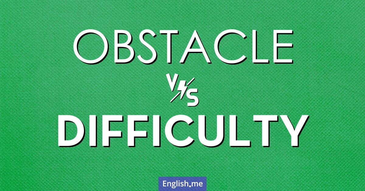 When challenges collide: comparing "obstacle" and "difficulty"