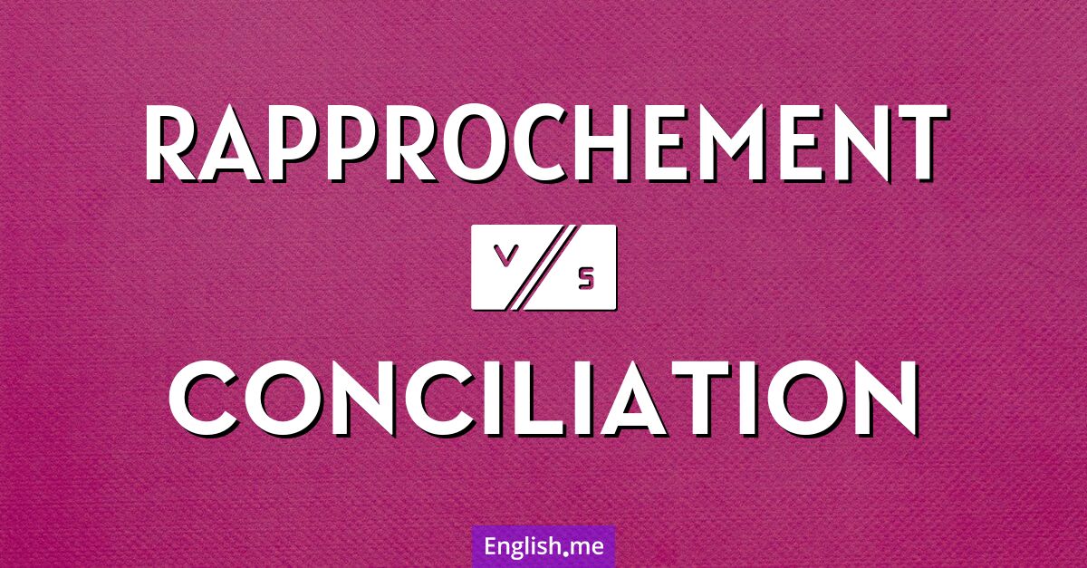 Bridging gaps: "rapprochement" vs. "conciliation"