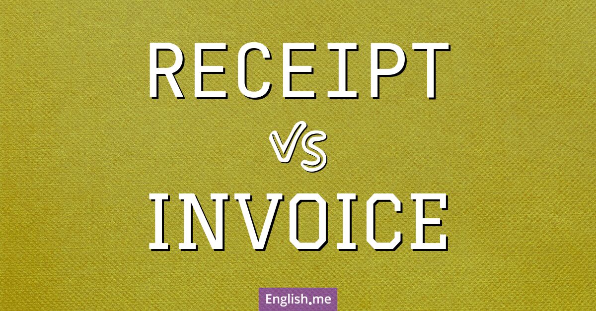 "Receipt" vs. "invoice": distinct roles in transactions