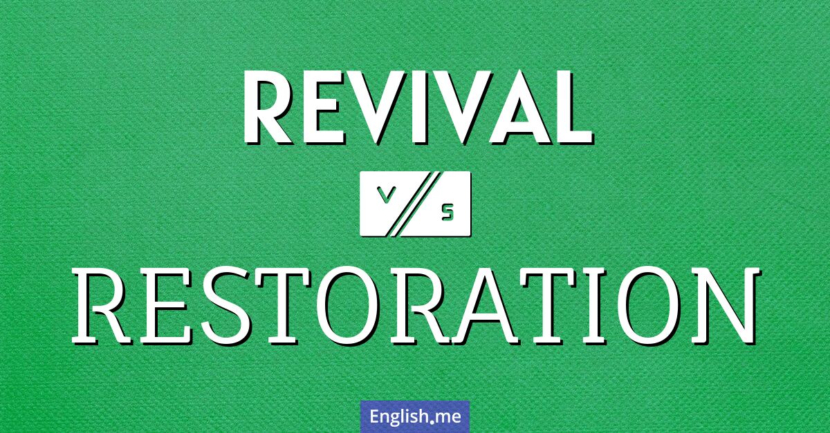 "Revival" vs. "restoration": bridging renewal and repair