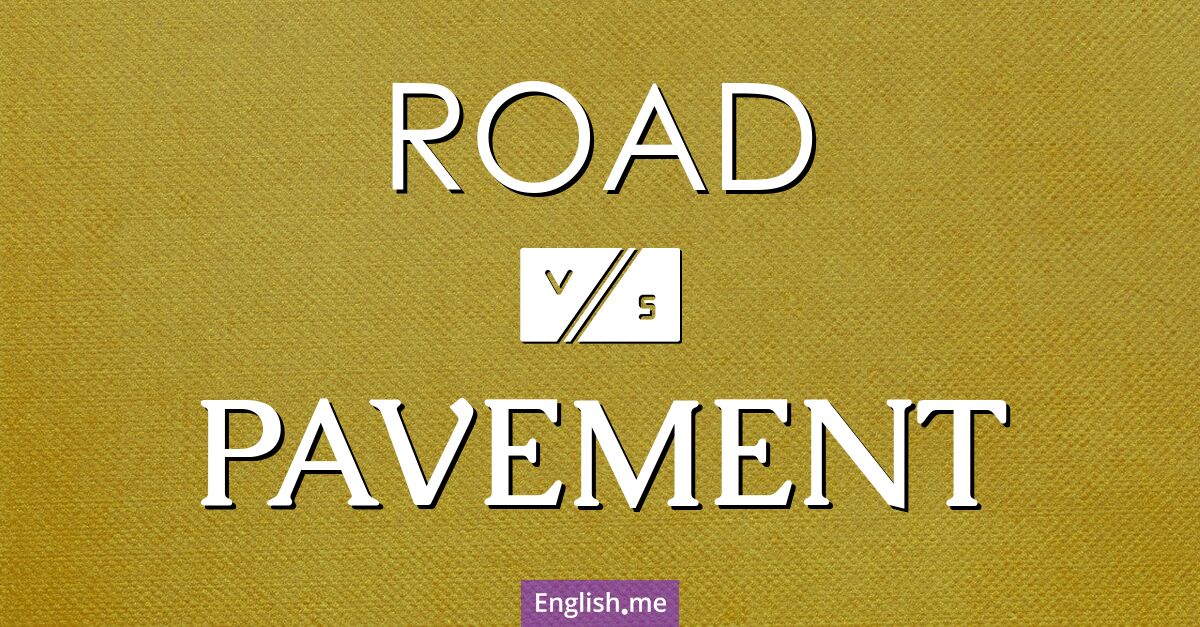 "Road" vs. "pavement": where the path diverges