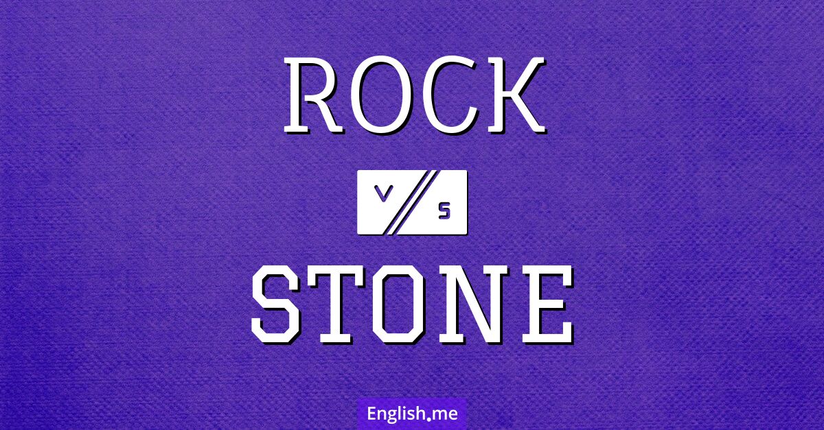 "Rock" vs. "stone": what's the difference?