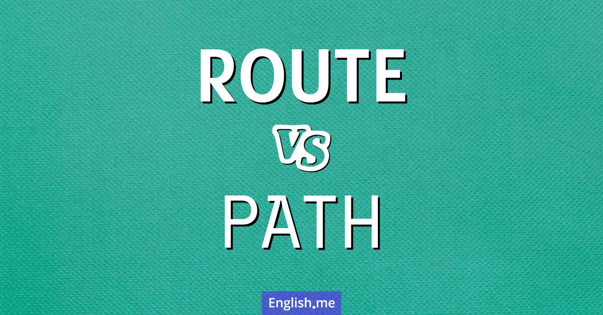 "Route" and "path": navigating through language