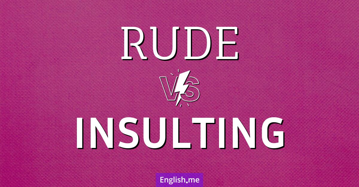 Exploring "rude" vs. "insulting": nuances in impoliteness