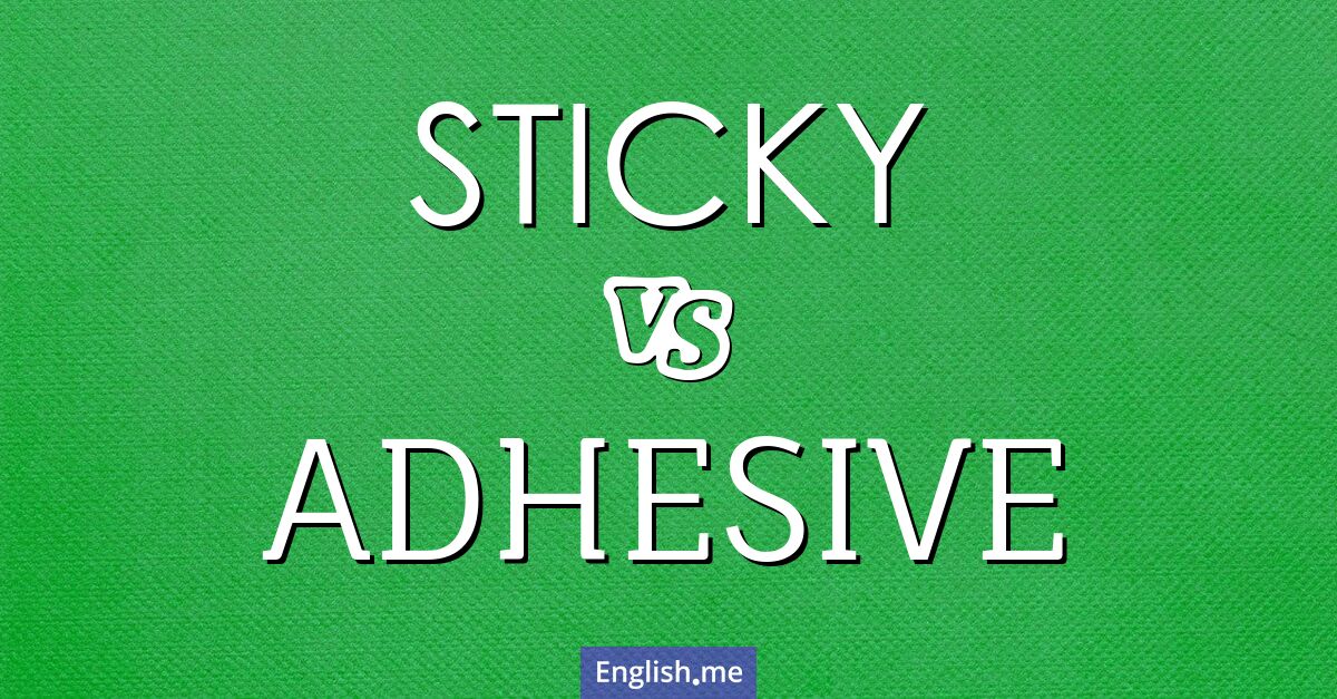 "Sticky" vs. "adhesive": exploring the bond between words