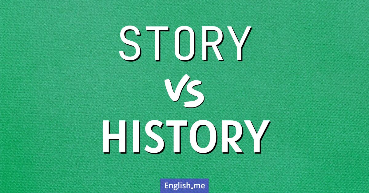 Echoes of the past: "story" vs. "history"