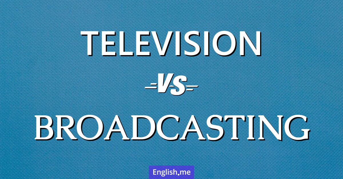 "Television" vs. "broadcasting": the duo of sight and signal