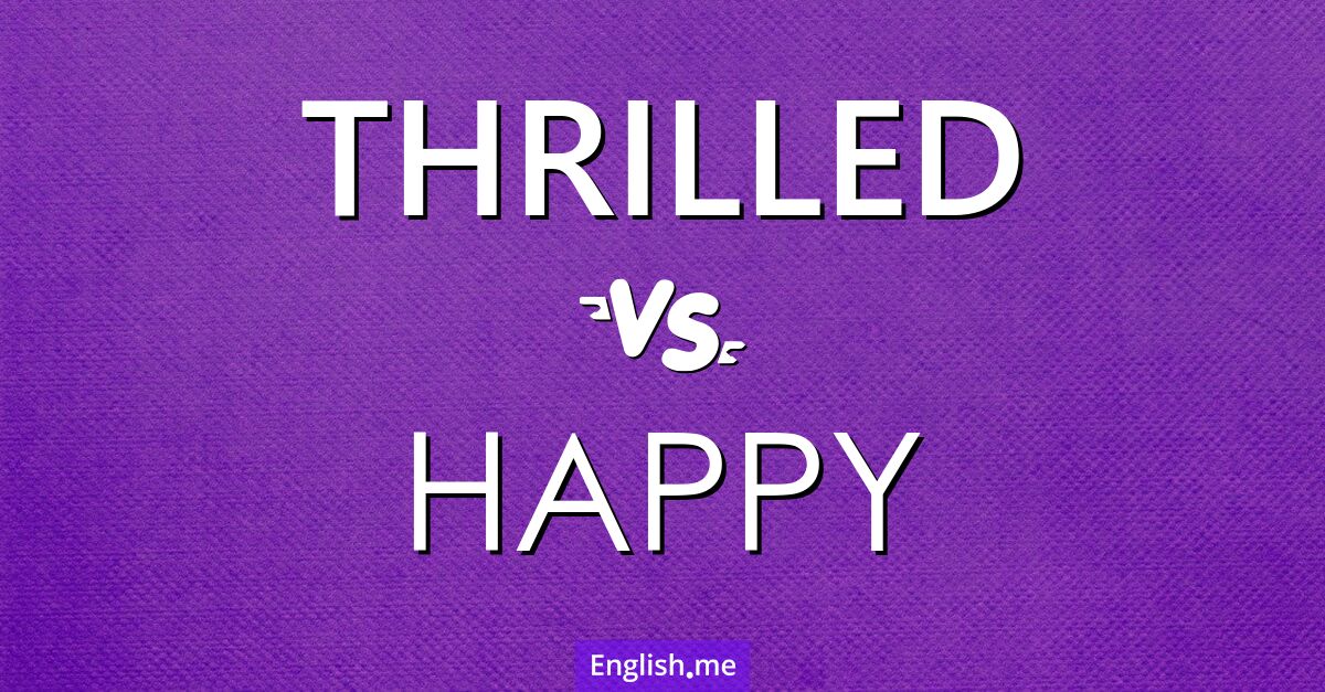 When joy turns electric: comparing "thrilled" and "happy"