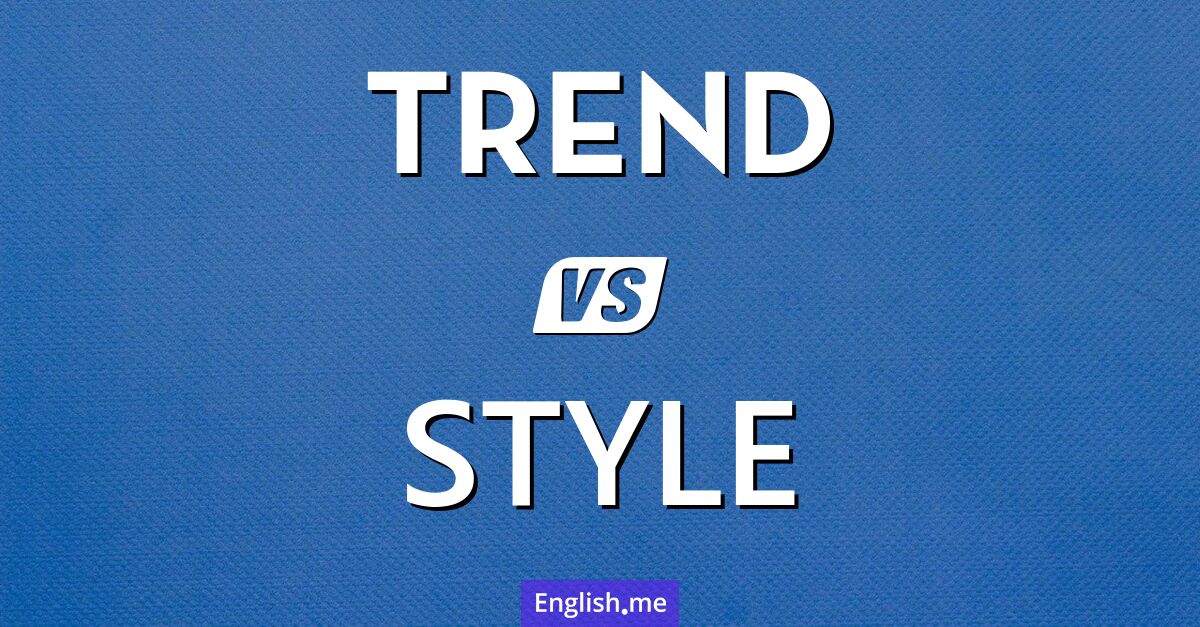 Exploring the distinction and overlap between "trend" and "style"