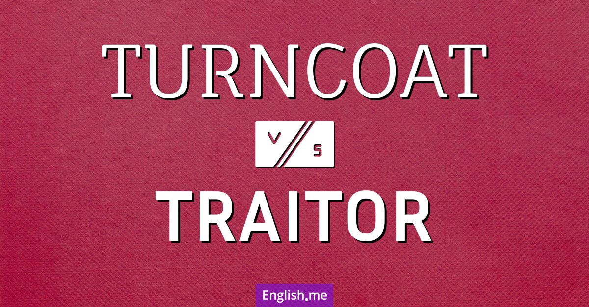 Two sides of betrayal: exploring "turncoat" vs. "traitor"