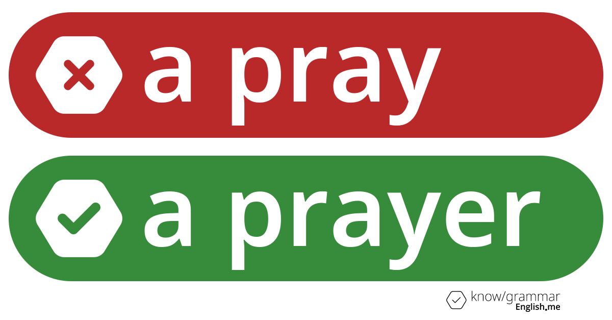 Why "a pray" is incorrect—understanding proper usage