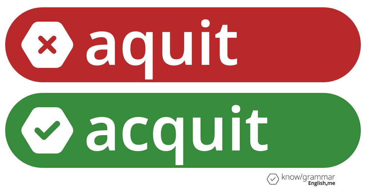 Why "aquit" isn't quite it