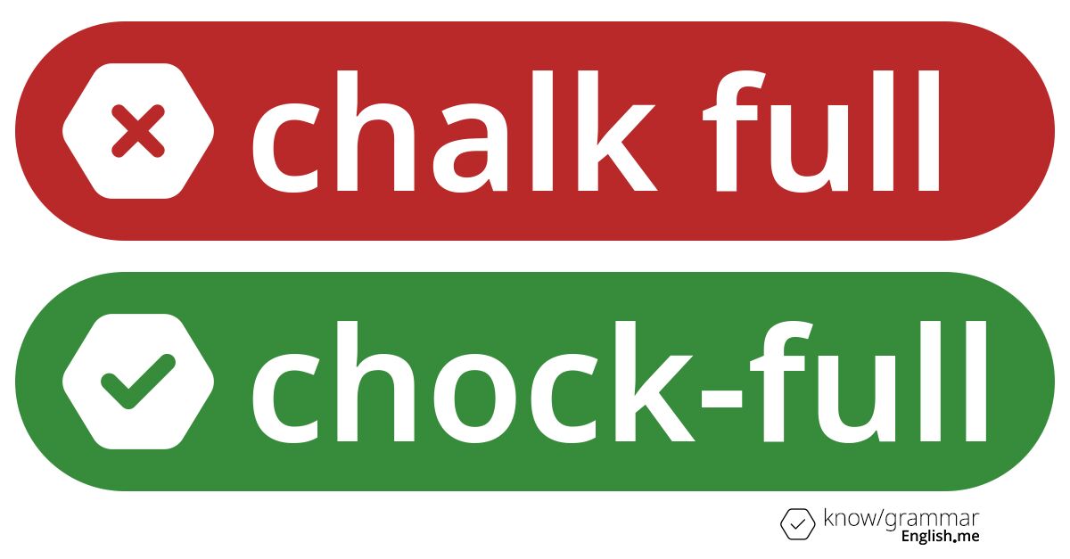 Chalk full or chock-full. What's correct?