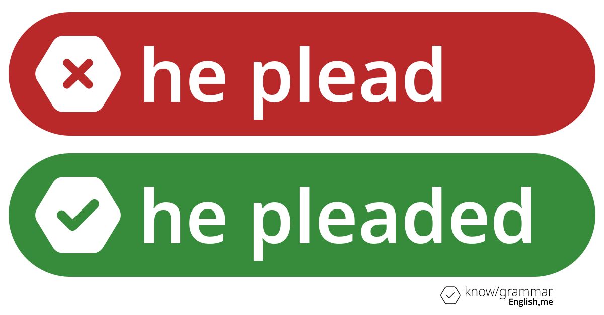 He plead or he pleaded. What's correct?