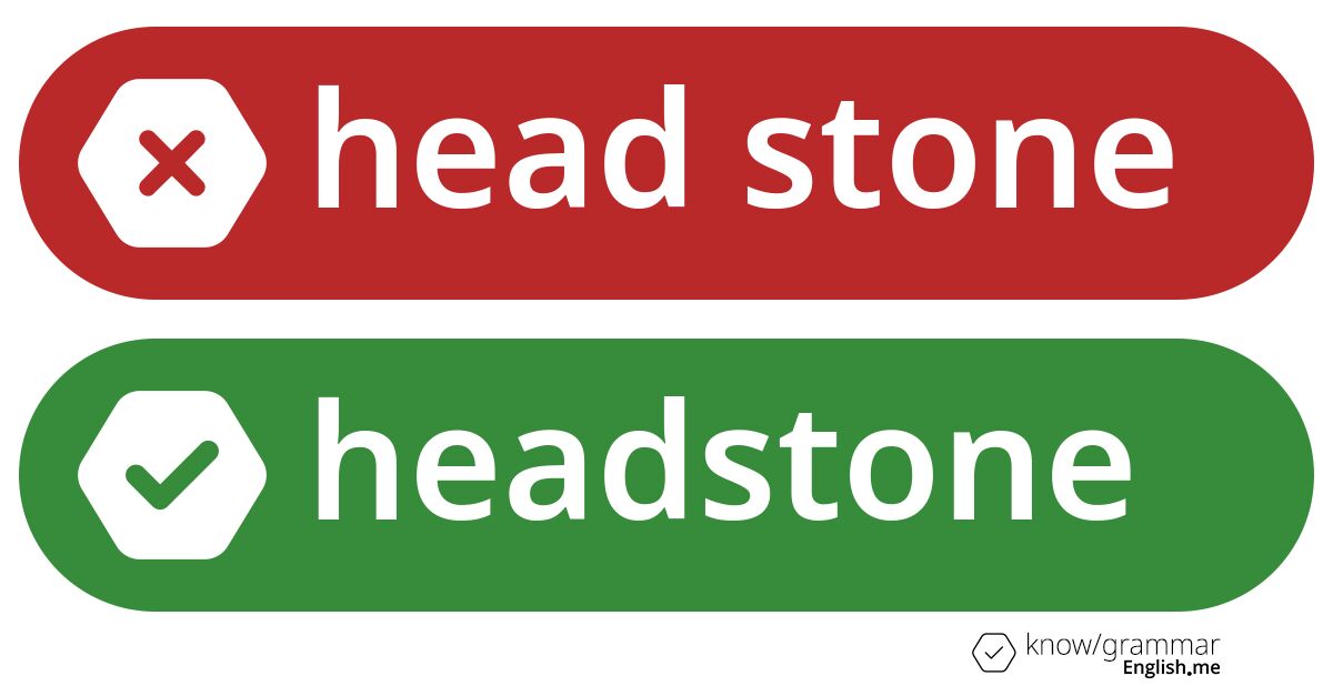 Head stone or headstone. What's correct?