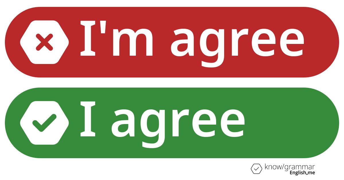 The problem with "I'm agree"