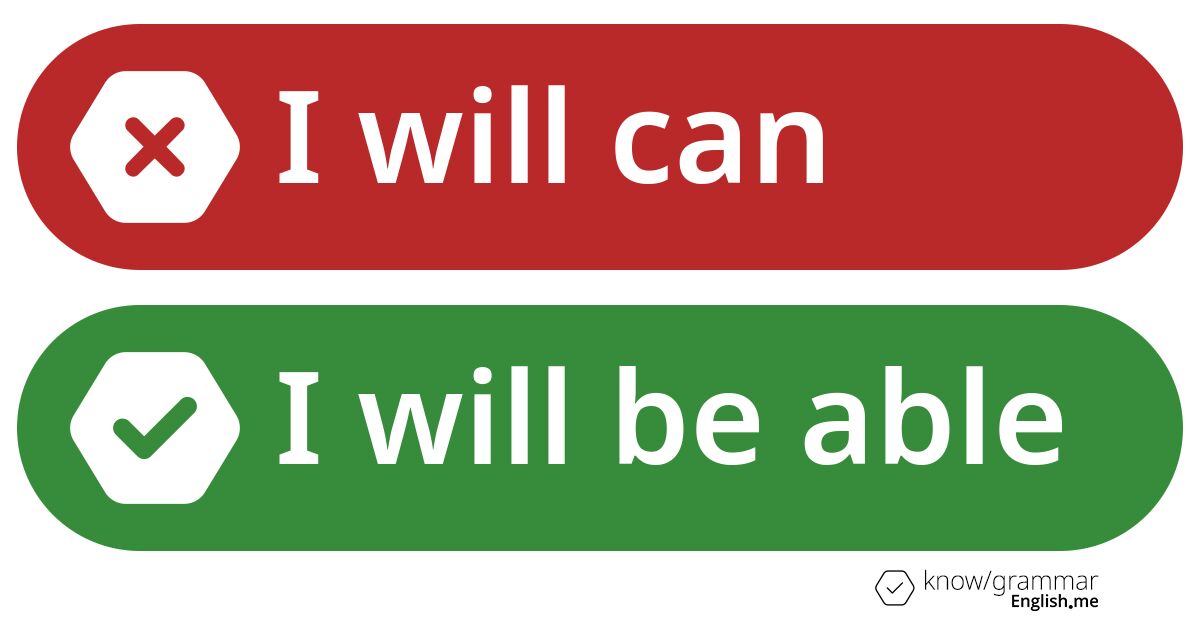 Why we can't say "I will can"