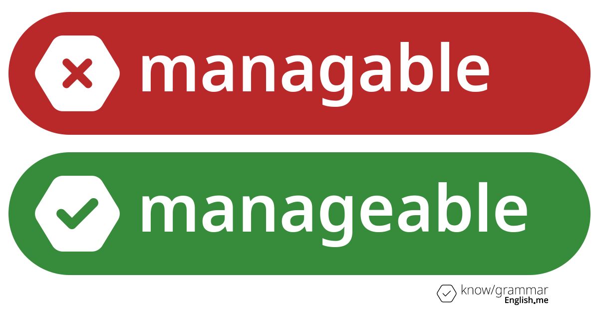 Why "managable" stands outside the dictionary