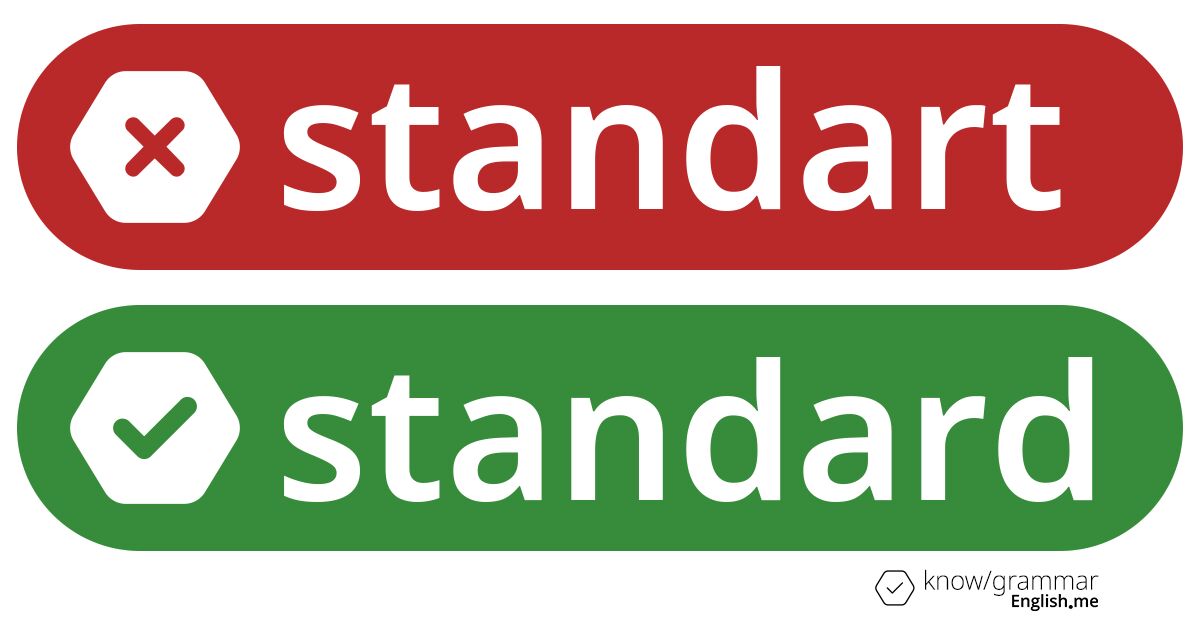 Standart or standard. What's correct?