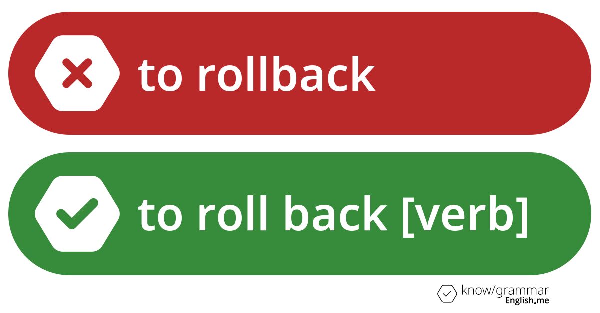 To rollback or to roll back [verb]. What's correct?