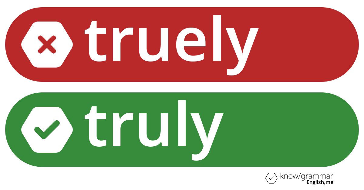 The truth about "truely": a common spelling mistake explained