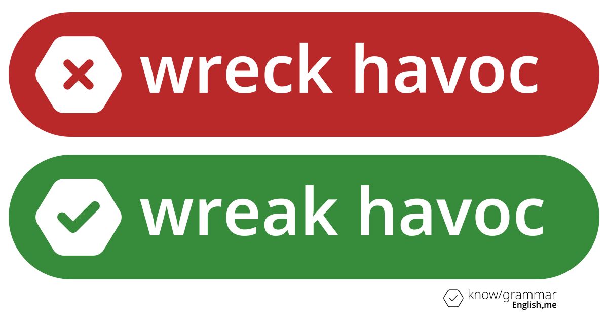 Correcting the chaos: why "wreck havoc" is a language misstep