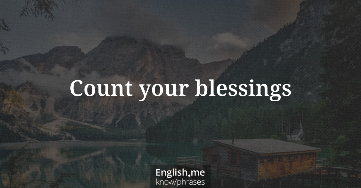 Count your blessings