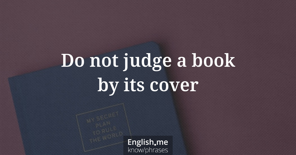 Do not judge a book by its cover