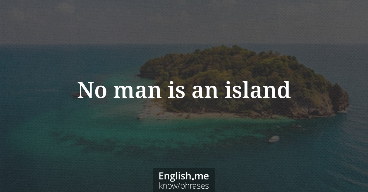 No man is an island